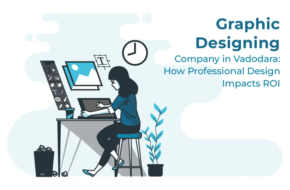 Hire Graphic Designing Company in Vadodara