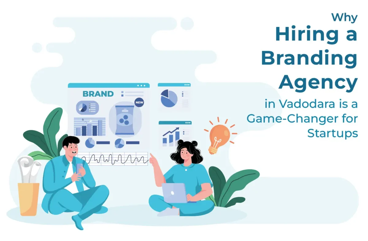 Hiring a Branding Agency in Vadodara